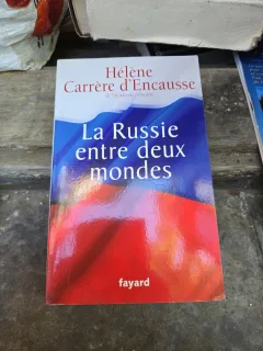 La Russie entre deux mondes - Hélène Carrère d Encausse