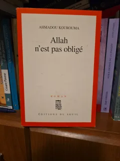 Allah n/est pas obligé - Ahmadou Kourouma