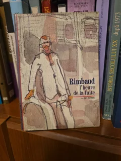 Rimbaud, l/heure de la fuite - Alain Borer