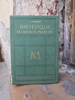 Diététique du médecin praticien - J. Lederer