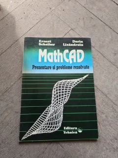 MathCAD - Ernest Scheiber, Dorin Lixăndroiu