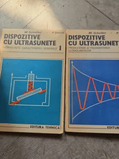 Dispozitive cu ultrasunete Vol. 1 și 2 - M. Scheffel, P. Știucă