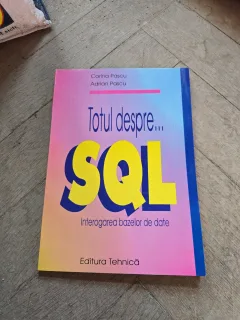 Totul despre... SQL - Corina Pascu, Adrian Pascu