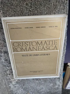 Crestomatie românească - Ștefan Munteanu, Doina David, Ileana Oancea, Vasile D. Țară