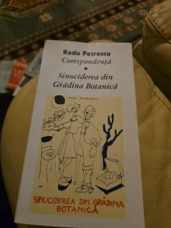 Sinuciderea din Grădina Botanică - Radu Petrescu