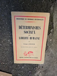 Déterminismes sociaux et liberté humaine - Georges Gurvitch