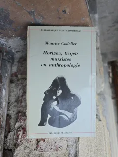Horizon, trajets marxistes en anthropologie - Maurice Godelier