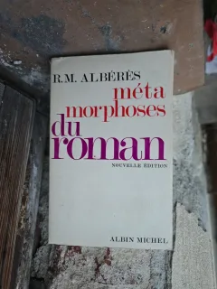 métamorphoses du roman - R.M. Albérès