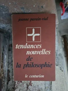 Tendances nouvelles de la philosophie - Jeanne Parain-Vial