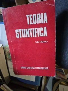 Teoria stiintifica - Ilie Pârvu