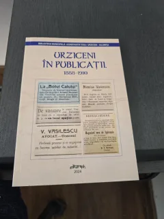 Urziceni în publicații. 1888-1910 - Adrian Scarlatescu