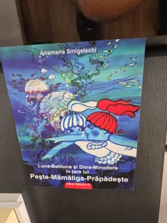 Luna-Betiluna si Dora-Minodora in tara lui Peste-Mamaliga-Prapadeste - Anamaria Smigelschi