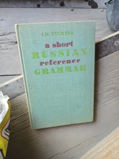 A Short Russian Reference Grammar - I.M. Pulkină