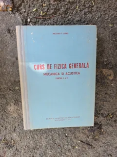 Curs de fizică generală: Mecanică și acustică - Nicolau T. Aurel