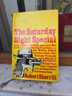 The Saturday Night Special - Robert Sherrill