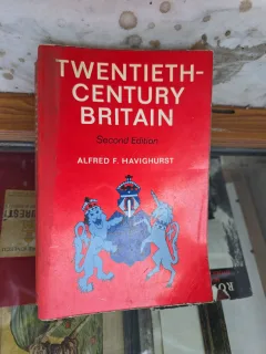 Twentieth-Century Britain - Alfred F. Havighurst