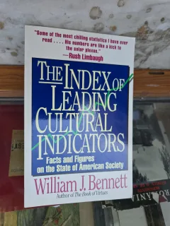 The Index of Leading Cultural Indicators - William J. Bennett