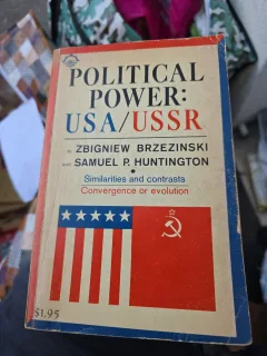 Political Power: USA/USSR - Zbigniew Brzezinski și Samuel P. Huntington