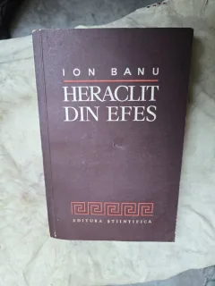 Heraclit din Efes - Ion Banu