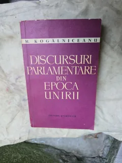 Discursuri parlamentare din epoca unirii - M. Kogălniceanu
