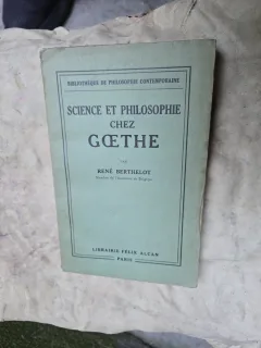 Science et philosophie chez Goethe - René Berthelot