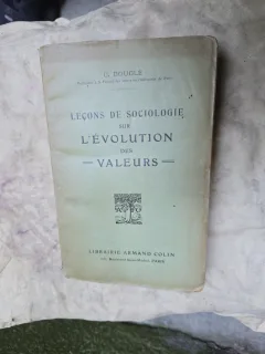 Lecții de sociologie asupra evoluției valorilor - C. Bouglé (franceză)