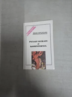 Panait Istrati și Kominternul - Mihai Ungheanu