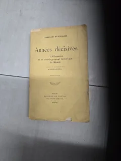 Années décisives - Oswald Spengler