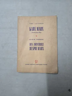 Karl Marx. Amintiri despre Marx - Paul Lafargue și Wilhelm Liebknecht