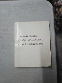 Peste zona interzisă - Ileana Mălăncioiu - editie bilingva romana- engleza, cu dubla dedicatie din partea autoarei si a traducatorului.