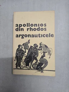 Argonauticele - Apollonios din Rhodos - cu dedicatia traducatorului catre Dan Grigorescu, critic de arta.