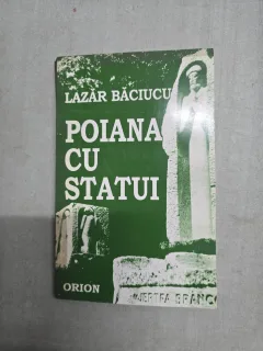 Poiana cu statui - Lazar Baciucu - cu dedicatia autorului catre Dan Grigorescu, critic de arta.