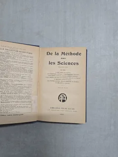 De la Méthode dans les Sciences - B. Baillaud, Léon Bertrand, S. Blin, Emilie Borel, Gustave Lanson, Lucien March, Jean Perrin, R. Zeiller