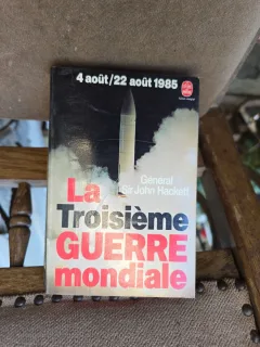 La Troisième Guerre mondiale - Général Sir John Hackett