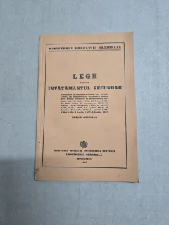 LEGE pentru ÎNVĂȚĂMÂNTUL SECUNDAR din 15.05.1928 - Ministerul Educației Naționale - 1937