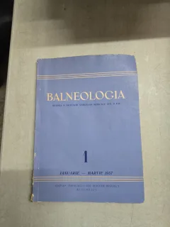 Balneologia nr. 1/ianuarie-martie 1957 -revista a Societatii Stiintelor Medicale din RPR.