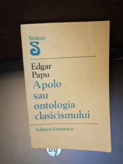Apolo sau ontologia clasicismului - Edgar Papu