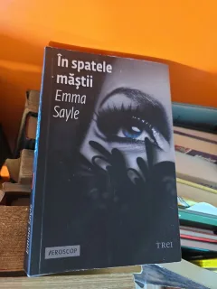 În spatele măștilor - Emma Sayle