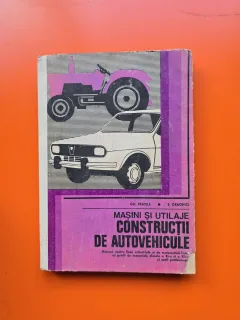Mașini și utilaje - Construcții de autovehicule - Gh. Frățilă, E. Draghici