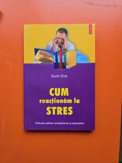 CUM reacționăm la STRES - Sorin Ene