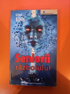 Seniorii războiului - Gérard Klein