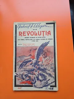 Revoluția / Din timpul revolutiei lui Horia , Closca si Crisan - Gabriel Fulger