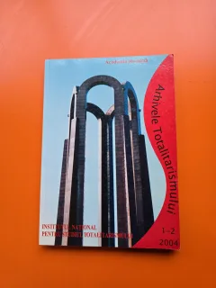 Arhivele Totalitarismului - vol. 1-2/2004 - Institutul Național pentru Studiul Totalitarismului