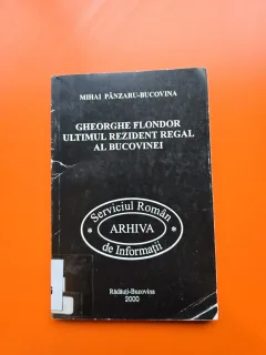 Gheorghe Flondor, ultimul rezident regal al Bucovinei - Mihai Pânzaru-Bucovina