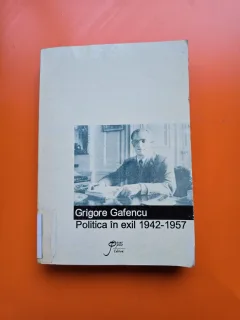 Politica în exil 1942-1957 - Grigore Gafencu
