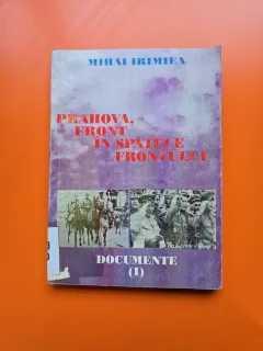 Prahova, front in spatele frontului - Mihai Irimiea