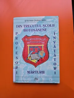 Din trecutul şcolii botoşănene - Ştefan Ciubotaru
