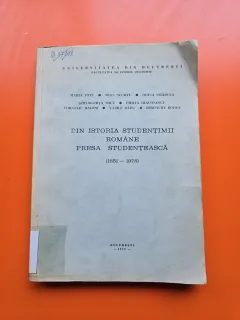 Din istoria studențimii române. Presa studențească (1851 - 1978) - Maria Totu, Ioan Scurtu, Doina Smarcea, Gheorghița Micu, Emilia Diaconescu, Corneliu Radeș, Vasile Radu, Iordache Bodea