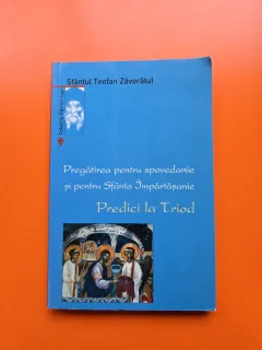 Pregătirea pentru spovedanie și pentru Sfânta Împărtășanie - Sfântul Teofan Zăvorâtul