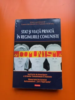 Stat și viață privată în regimurile comuniste - Cosmin Budeancă, Florentin Olteanu